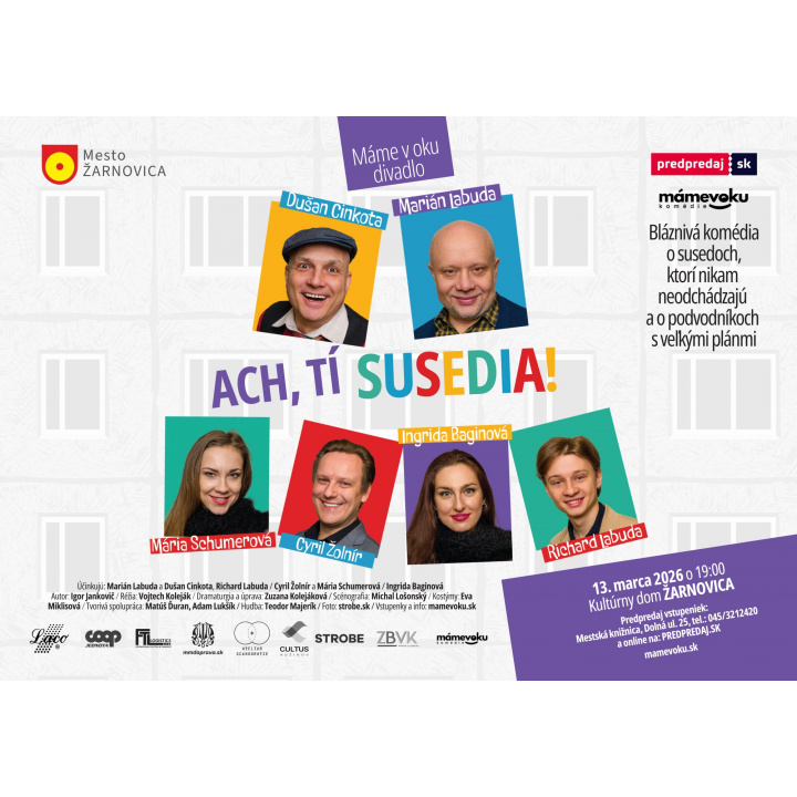 Divadelná komédia ACH TÍ SUSEDIA, 13.03.2026 o 19:00 KD ZC